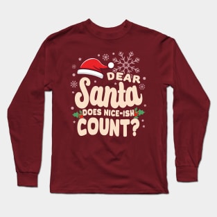 Christmas Does Nice-ish Count Funny Long Sleeve T-Shirt